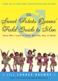 The Sweet Potato Queens' Field Guide to Men - Jill Conner Browne