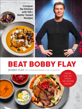 Beat Bobby Flay - Bobby Flay, Stephanie Banyas &amp; Sally Jackson Cover Art