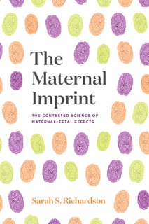 The Maternal Imprint by Sarah S. Richardson