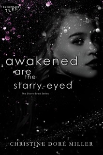 Awakened Are the Starry-Eyed by Christine Doré Miller