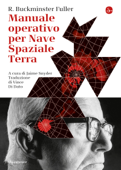 Manuale operativo per Nave Spaziale Terra - Richard Buckminster Fuller