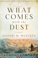 Gharbi M. Mustafa - What Comes with the Dust artwork
