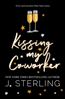Kissing my Co-worker by J. Sterling