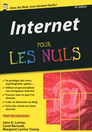 Internet pour les nuls, 16e édition - Margaret Levine Young, John R.levine & Carol Baroudi