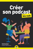 Créer son podcast pour les Nuls, poche - Penelope Boeuf