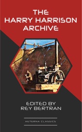 The Harry Harrison Archive - Harry Harrison by  Harry Harrison PDF Download