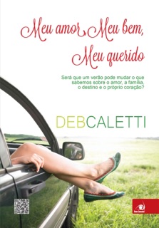 Meu amor, meu bem, meu querido by Deb Caletti