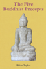 The Five Buddhist Precepts - Brian Taylor