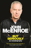 But Seriously - John McEnroe