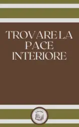 TROVARE LA PACE INTERIORE
