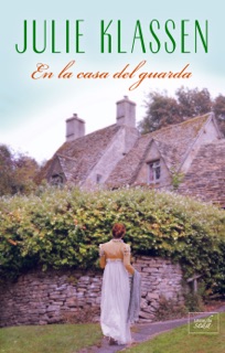 En la casa del guarda by Julie Klassen
