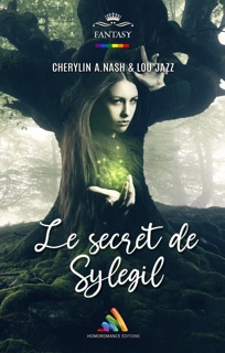 Le secret de Sylegil  Livre lesbien, roman lesbien by Cherylin A. Nash, Lou Jazz & Homoromance Editions