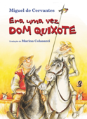 Era Uma Vez Dom Quixote - Miguel de Cervantes