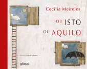 Ou isto ou aquilo - Cecilia Meireles