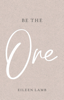Be The One - Eileen Lamb