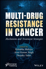 Multi-Drug Resistance in Cancer - Rishabha Malviya, Arun Kumar Singh & Deepika Yadav