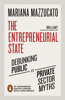 The Entrepreneurial State - Mariana Mazzucato