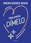 Trilogía Dímelo (pack con: Dímelo bajito Dímelo en secreto Dímelo con besos) (Dímelo)