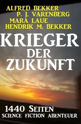 Read: Krieger der Zukunft - Book 1440 Seiten Science Fiction Abenteuer