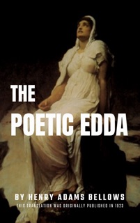 The Poetic Edda by Henry Adams Bellows