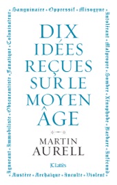 10 idées reçues sur le Moyen Âge