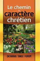 Le Chemin du Caractère Chrétien