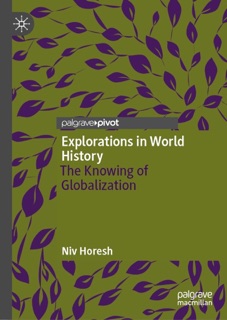 Explorations in World History by Niv Horesh