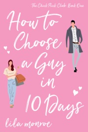 How to Choose a Guy in 10 Days