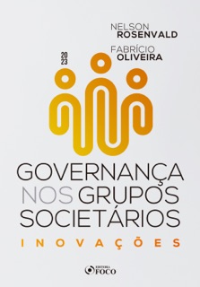 Governança nos grupos societários by Nelson Rosenvald & Fabrício Oliveira