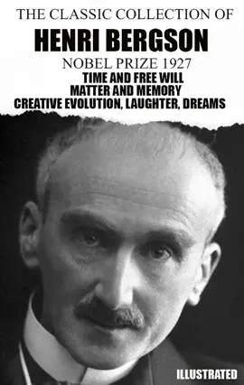Read: Book The Classic Collection of Henri Bergson. Nobel Prize 1927. Illustrated