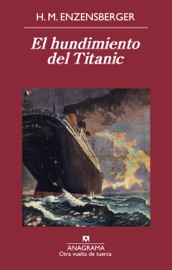 El hundimiento del Titanic - Heberto Padilla & Hans Magnus Enzensberger