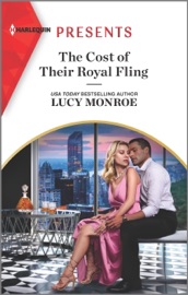 The Cost of Their Royal Fling - Lucy Monroe