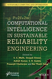 Computational Intelligence in Sustainable Reliability Engineering - S. C. Malik, Deepak Sinwar, Ashish Kumar, S. R. Gadde, Prasenjit Chatterjee & Bui Thanh Hung
