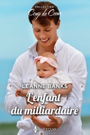 L'enfant du milliardaire - Leanne Banks