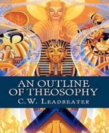 An Outline of Theosophy - C. W. Leadbeater