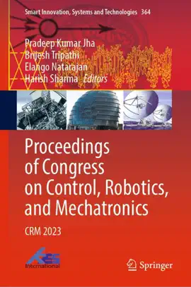 Read: Proceedings of Congress on Control, Robotics, Book and Mechatronics