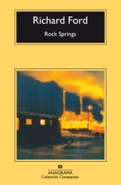 Rock Springs - Jesús Zulaika Goicoechea & Richard Ford