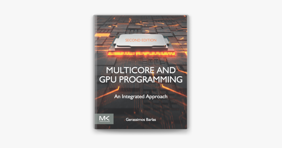 コンピュータ・IT Multicore and GPU Programming Multicore and GPU Programming by Gerassimos Barlas on Apple Books
