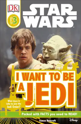 Read: DK Readers L3: Book Star Wars: I Want To Be A Jedi