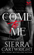 Come to Me by Sierra Cartwright Book Summary, Reviews and Downlod