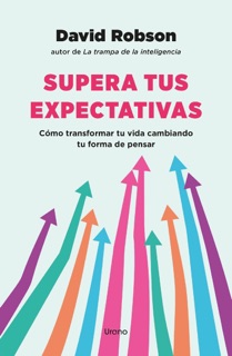 Supera tus expectativas by David Robson