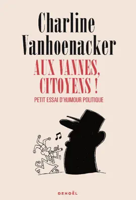 Read: Book Aux vannes, citoyens ! Petit essai d'humour politique