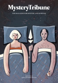 Mystery Tribune / Issue Nº19 - Ehsan Ehsani, Lawrence Block, Laird Barron, Karen Harrington, Matt Burgess, Russell W. Johnson, Edward Musto, S.E. Bailey, Thomas Belton, Ahreeda Ryter & Joseph S. Walker