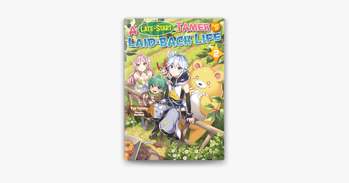 ‎A Late-Start Tamer’s Laid-Back Life: Volume 2 en Apple Books - A Late Start Tamer's Laid Back Life