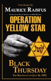 Operation Yellow Star / Black Thursday - Maurice Rajsfus, Mike Mitchell & Phyllis Aronoff