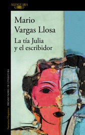 La tía Julia y el escribidor - Mario Vargas Llosa