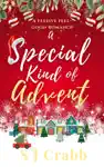 A Special Kind of Advent by S J Crabb Book Summary, Reviews and Downlod