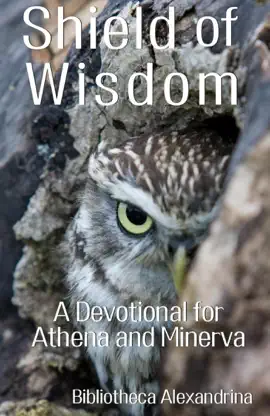 Read: Shield of Book Wisdom: A Devotional for Athena and Minerva