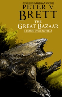 The Great Bazaar by Peter V. Brett