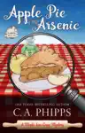 Apple Pie and Arsenic by C. A. Phipps Book Summary, Reviews and Downlod